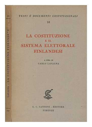 LAVAGNA, CARLO - La costituzione e il sistema elettorale finlandesi