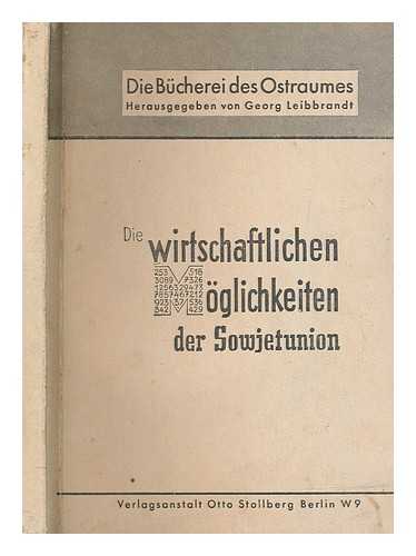 DIE BCHEREI DES OSTRAUMES - Die wirtschaftlichen Mglichkeiten der Sowjetunion