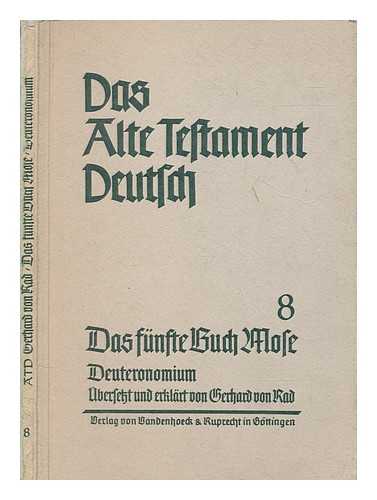 RAD, GERHARD VON (1901-1971) - Das fnfte Buch Mose : Deuteronomium / bersetzt und erklrt von Gerhard von Rad