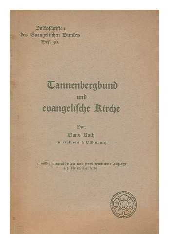 ROTH, HANS - Tannenbergbund und Evangelische Kirche / von Hans Roth