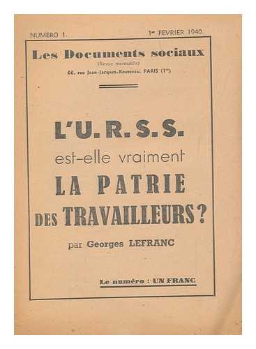 LEFRANC, GEORGES SECRTAIRE DE L'INSTITUT SUPRIEUR OUVRIER - L'U.R.S.S. est-elle vraiment la patrie des travailleurs?