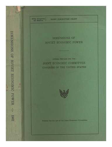 United States. Congress. Joint Economic Committee - Dimensions of Soviet economic power; studies