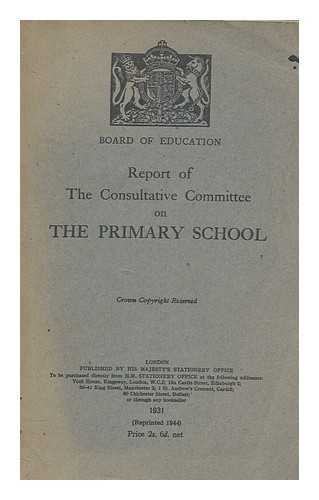 HADOW, W H - Report of the Consultative committee on the primary school