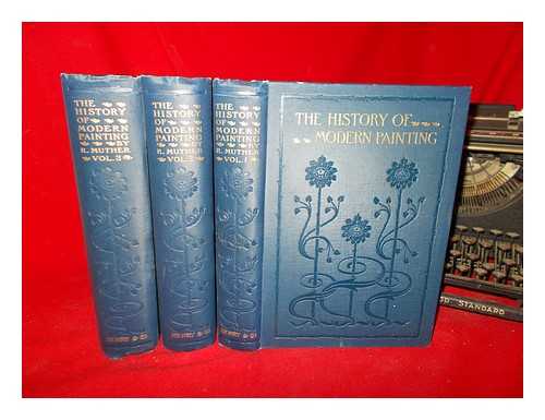 MUTHER, RICHARD (1860-1909) - The history of modern painting