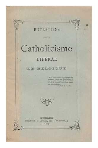 A. LEFEVRE - Entretiens sur le Catholicisme libral en Belgique