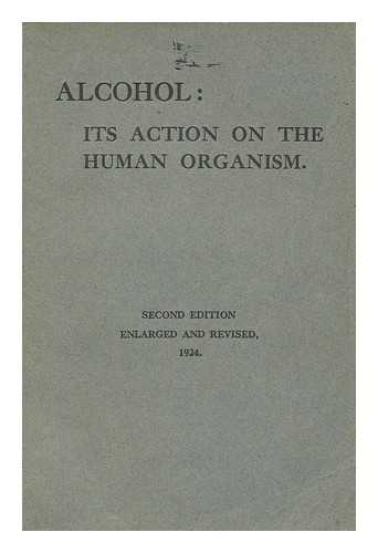 MEDICAL RESEARCH COUNCIL (GREAT BRITAIN) - Alcohol : its action on the human organism