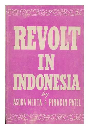 MEHTA, ASOKA - The revolt in Indonesia