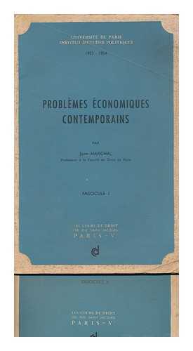 MARCHAL, JEAN - Problmes conomiques contemporains - Fascicule I & II