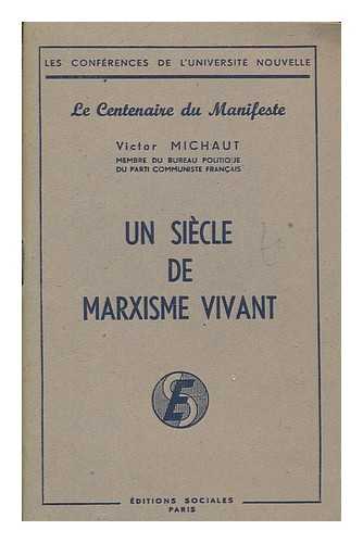 MICHAUT, VICTOR - Un sicle de marxisme vivant