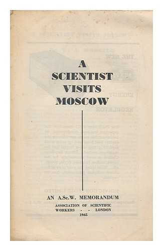 WOOSTER, W. A. (WILLIAM ALFRED) - A scientist visits Moscow