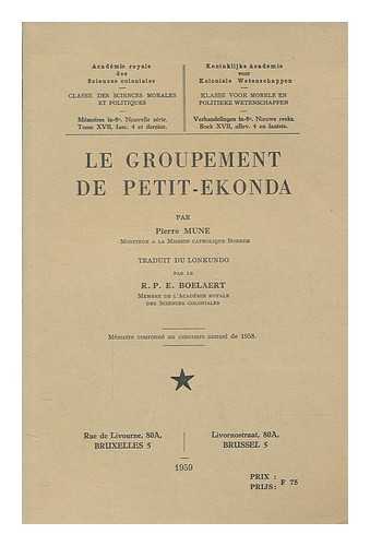 MUNE, PIERRE - Le groupement de Petit-Ekonda / par Pierre Mune. Traduit du Lonkundo par E.Boelaert