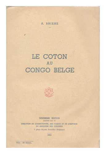 BRIXHE, A - Le coton au Congo belge