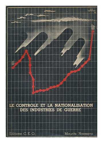 NAESSENS, MAURITS - Contrle et nationalisation des industries de guerre