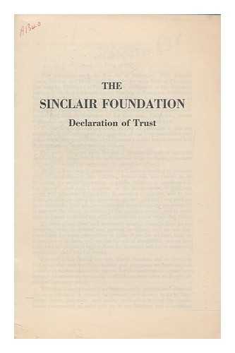 SINCLAIR FOUNDATION - The Sinclair Foundation : declaration of trust