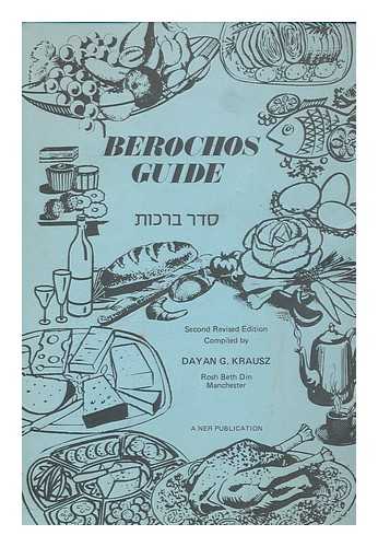 KRAUSZ, GAVRIEL - Seder berakhot = Berochos guide