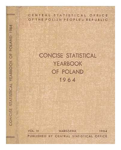 CENTRAL STATISTICAL OFFICE OF THE POLISH PEOPLE'S REPUBLIC - Concise statistical yearbook of Poland 1964 / Central Statistical Office of the Polish People's Republic