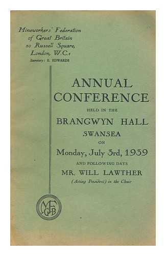 LAWTHER, WILL - Agenda of the Annual Conference 1939 to be held at the Brangwyn Hall Swansea, South Wales on Mon July 3 1939