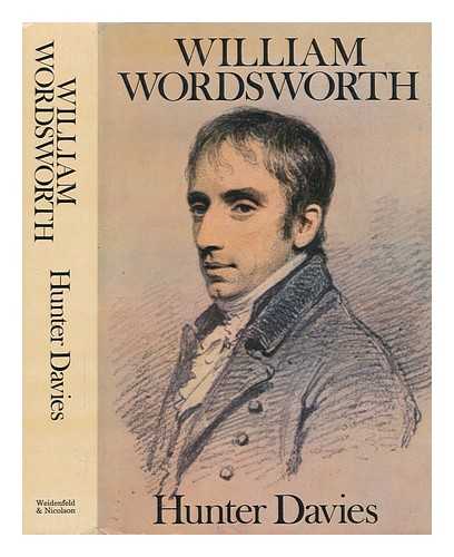 DAVIES, HUNTER - William Wordsworth : a biography / Hunter Davies