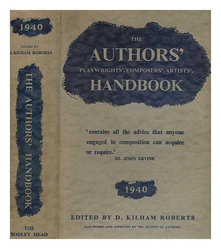 ROBERTS, D KILHAM - The Authors', Playwrights', Composers', & Artists' Handbook 1940