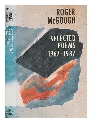 MCGOUGH, ROGER - Selected poems 1967-1987 / Roger McGough