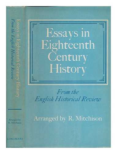 MITCHISON, ROSALIND - Essays in eighteenth-century history / from the English Historical Review ; arranged by Rosalind Mitchison