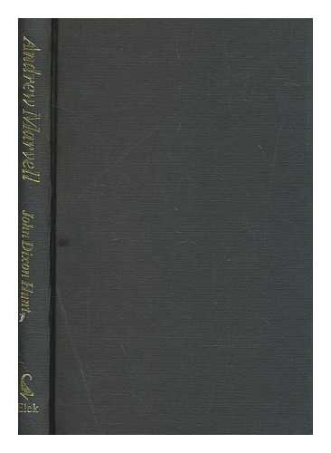 HUNT, JOHN DIXON - Andrew Marvell : his life and writings / John Dixon Hunt