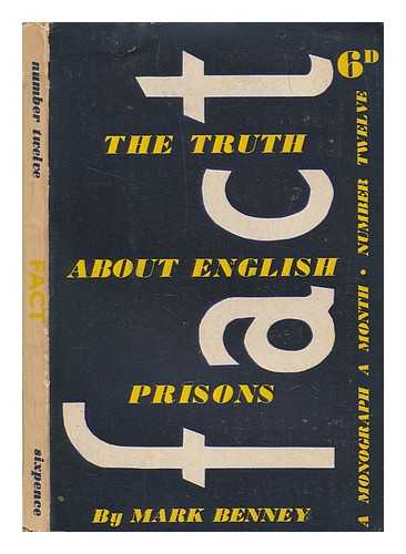 BENNEY, MARK - The truth about English prisons