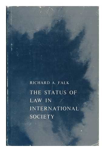 FALK, RICHARD A. (ED. ) - The Status of Law in International Society