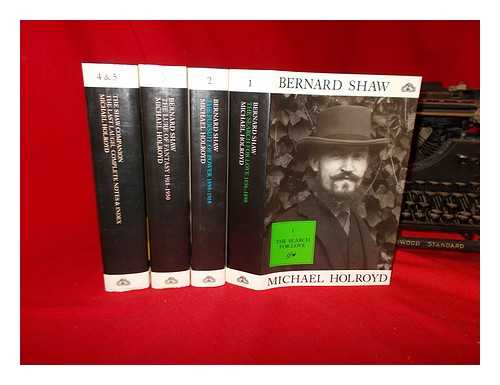 HOLROYD, MICHAEL - Bernard Shaw. Five volumes complete in four