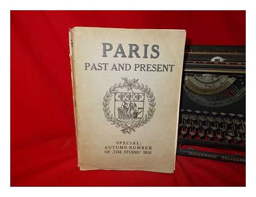 TAYLOR, E. A - Paris : past and present / ed. by Charles Holme, text by E.A. Taylor