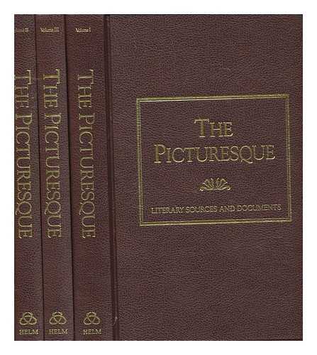 ANDREWS, MALCOLM - The picturesque : literary sources & documents / edited and with an introduction by Malcolm Andrews - complete in 3 volumes