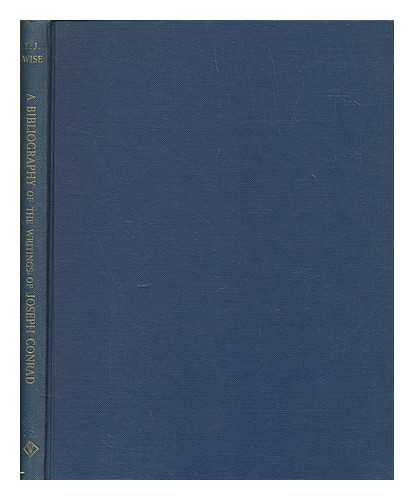 WISE, THOMAS JAMES (1859-1937) - A bibliography of the writings of Joseph Conrad (1895-1921)