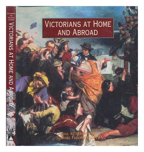 ATTERBURY, PAUL - Victorians at home and abroad