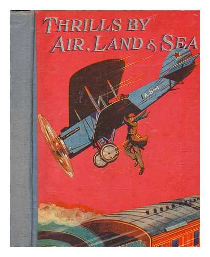 SUNSHINE PRESS - Thrills by Air, Land & Sea