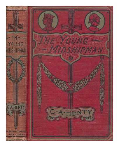 HENTY, G A - The young midshipman : a story of the bombardment of Alexandria