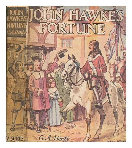 Henty, G. A. (George Alfred) (1832-1902) - John Hawke's fortune : a story of Monmouth's Rebellion