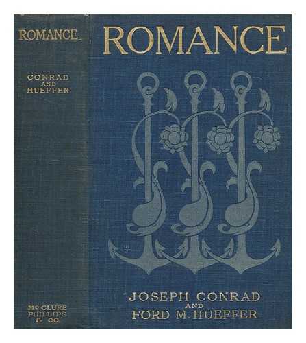 CONRAD, JOSEPH (1857-1924) - Romance : a novel by Joseph Conrad and F. M. Hueffer