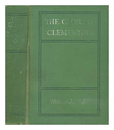 LOCKE, WILLIAM JOHN (1863-1930) - The glory of Clementina Wing