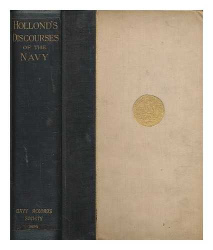 HOLLOND, JOHN (1638-1659) - Two discourses of the Navy, 1638 and 1659