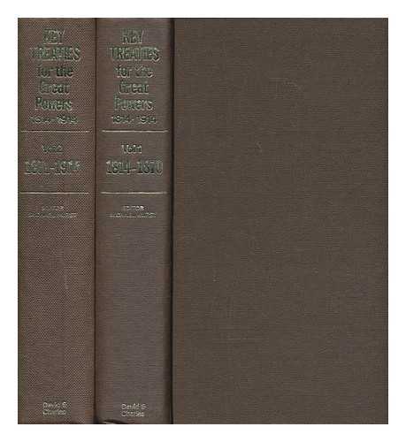 HURST, MICHAEL - Key treaties for the great powers, 1814-1914 / selected and edited by Michael Hurst - complete in 2 volumes