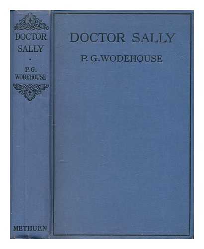 WODEHOUSE, P. G. (PELHAM GRENVILLE) (1881-1975 ) - Doctor Sally