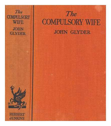 GLYDER, JOHN - The Compulsory Wife