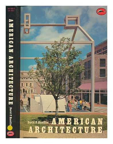 HANDLIN, DAVID P - American architecture / David P. Handlin