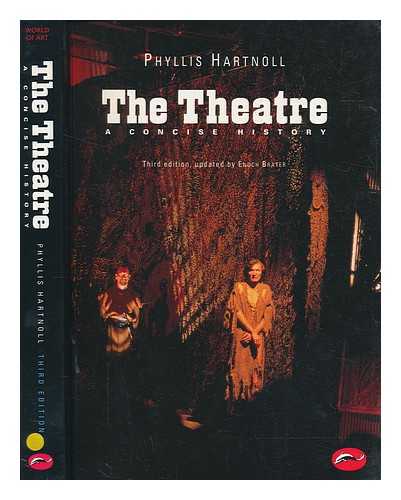HARTNOLL, PHYLLIS - The theatre : a concise history / Phyllis Hartnoll