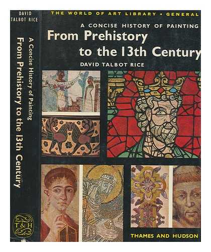 RICE, DAVID TALBOT - A concise history of painting to the 13th century