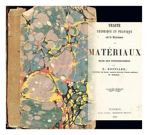 ROFFIAEN, EUGNE (1821-1865) - Trait thorique et pratique sur la rsistance des matriaux dans les constructions / par E. Roffiaen