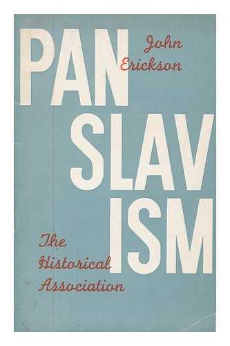 ERICKSON, JOHN - Panslavism