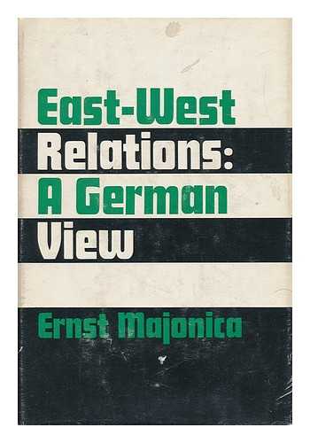 MAJONICA, ERNST - East-West Relations: a German View