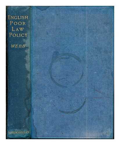 WEBB, SIDNEY (1859-1947). WEBB, BEATRICE POTTER (1858-1943) - English poor law policy