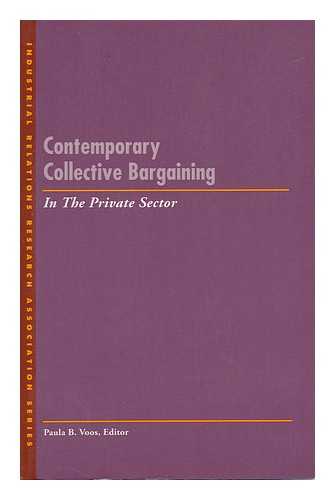 VOOS, PAULA B. - Contemporary Collective Bargaining in the Private Sector